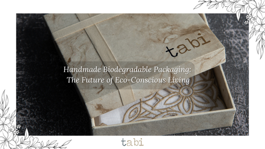 Handmade Biodegradable Packaging: The Future of Eco-Conscious Living